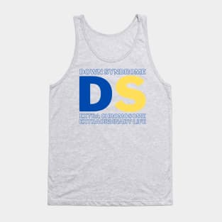 Down Syndrome - Extra Chromosome - Extraordinary Life Tank Top